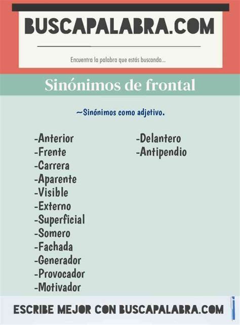 frente a sinonimo|sinónimos de frontal.